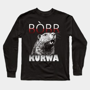 Bòbr Bober Kurwa Beaver Meme Long Sleeve T-Shirt